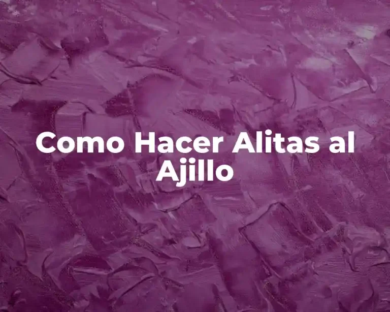 Como Hacer Alitas al Ajillo