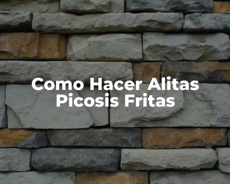 Como Hacer Alitas Picosis Fritas