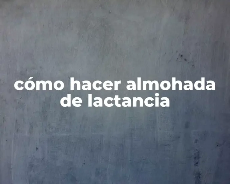 cómo hacer almohada de lactancia