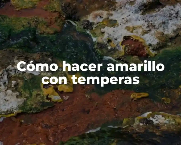 Cómo hacer amarillo con temperas