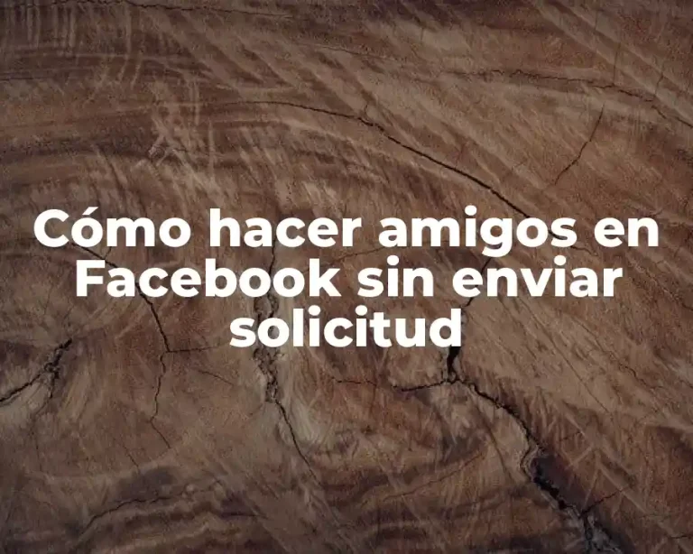 Cómo hacer amigos en Facebook sin enviar solicitud