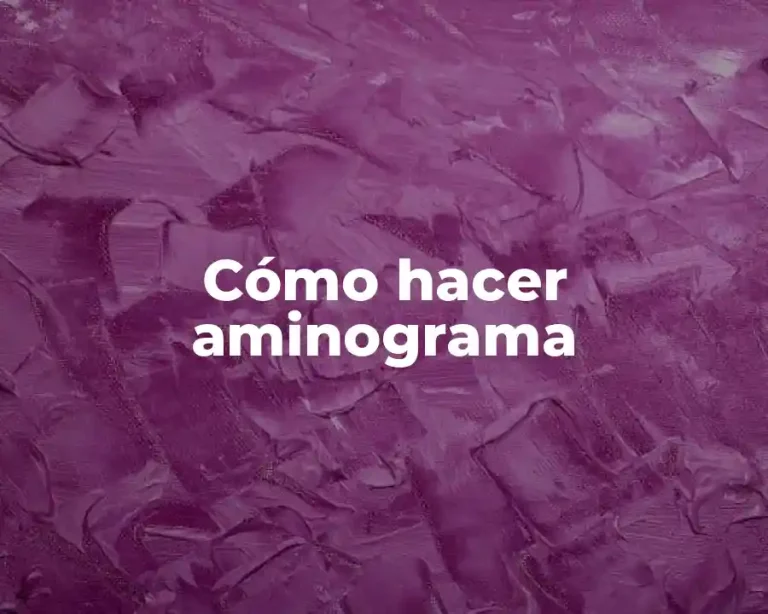 Cómo hacer aminograma