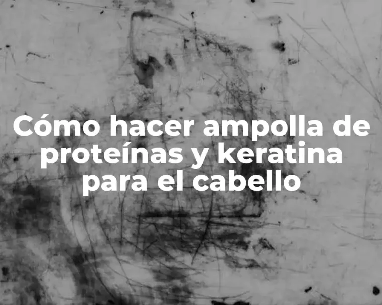 Cómo hacer ampolla de proteínas y keratina para el cabello