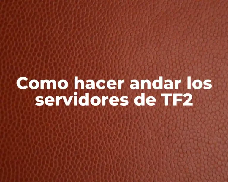 Como hacer andar los servidores de TF2