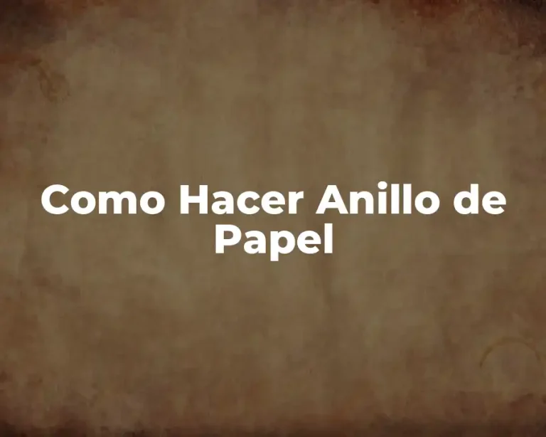 Como Hacer Anillo de Papel