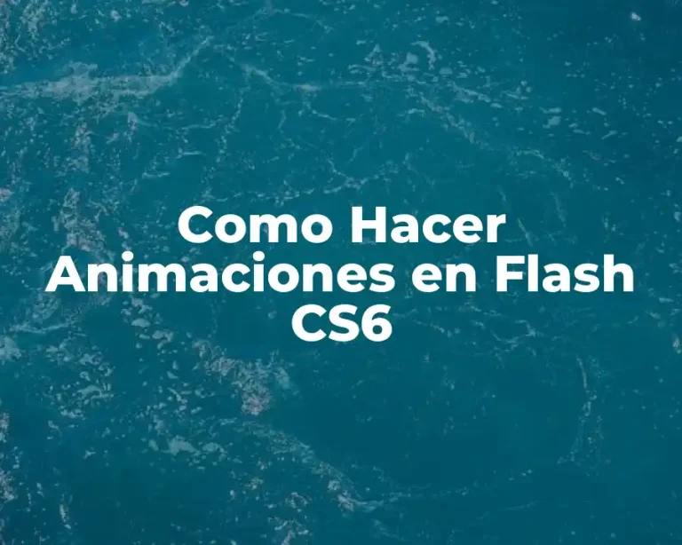Como Hacer Animaciones en Flash CS6