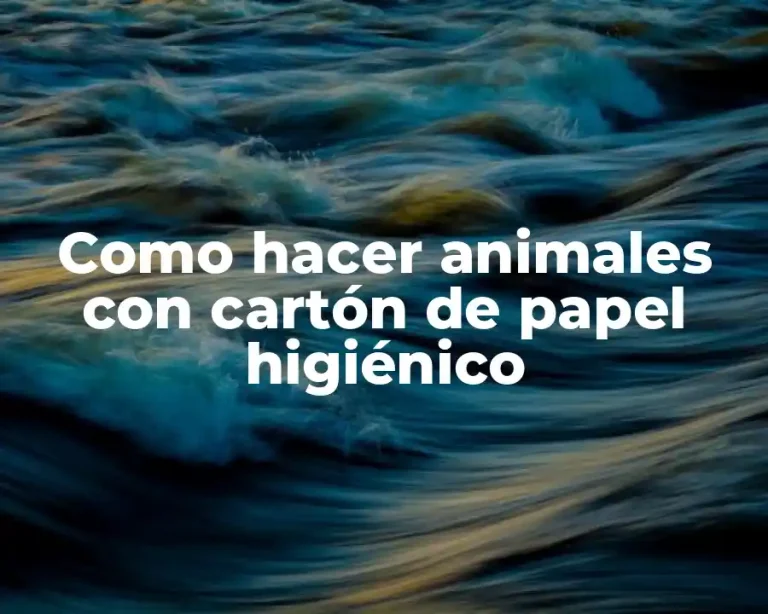 Como hacer animales con cartón de papel higiénico