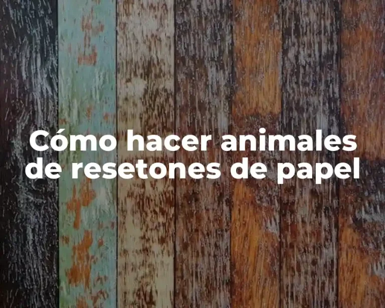 Cómo hacer animales de resetones de papel
