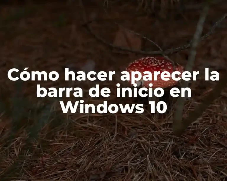 Cómo hacer aparecer la barra de inicio en Windows 10
