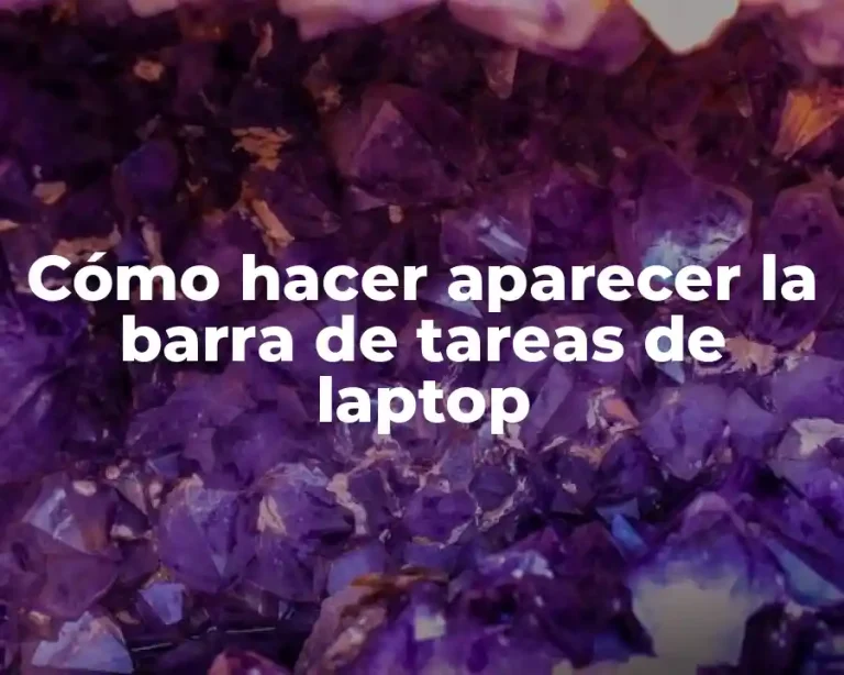 Cómo hacer aparecer la barra de tareas de laptop