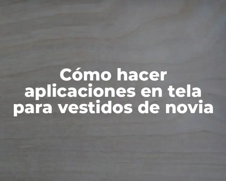 Cómo hacer aplicaciones en tela para vestidos de novia