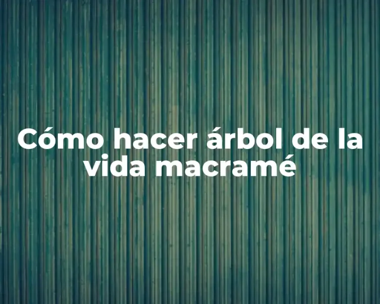 Cómo hacer árbol de la vida macramé