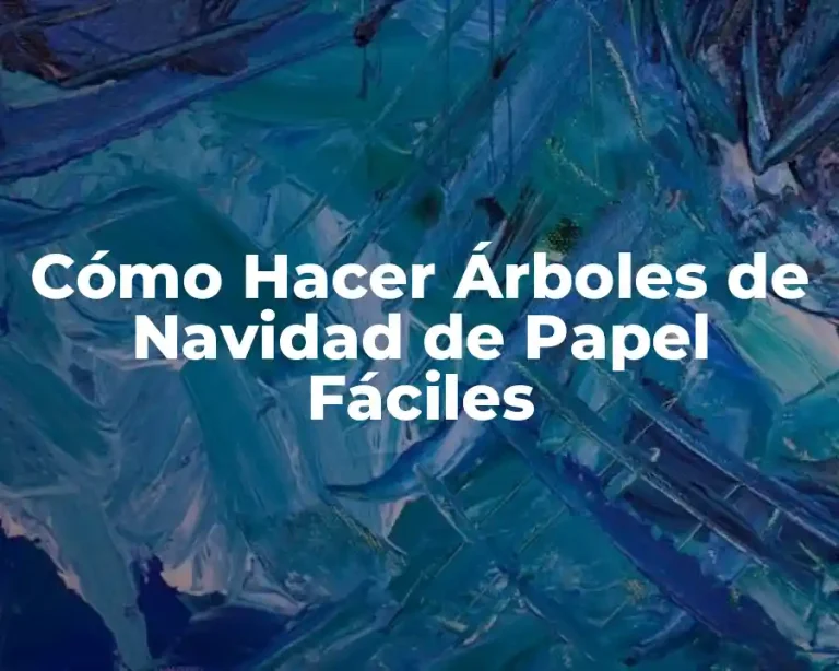 Cómo Hacer Árboles de Navidad de Papel Fáciles