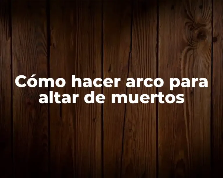 Cómo hacer arco para altar de muertos