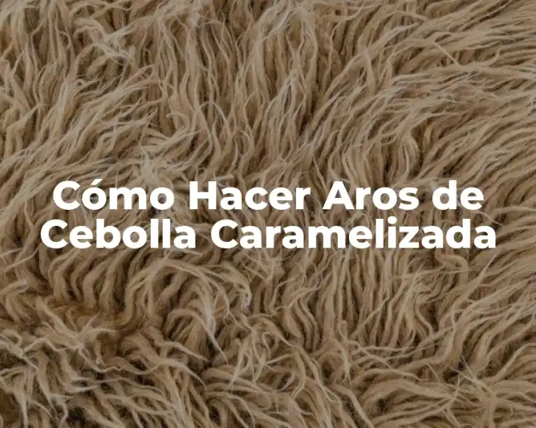 Cómo Hacer Aros de Cebolla Caramelizada