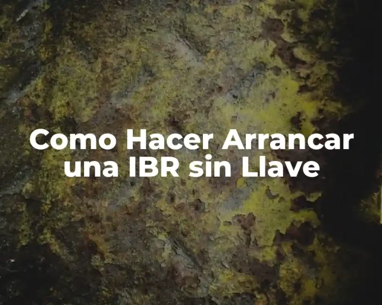 Como Hacer Arrancar una IBR sin Llave