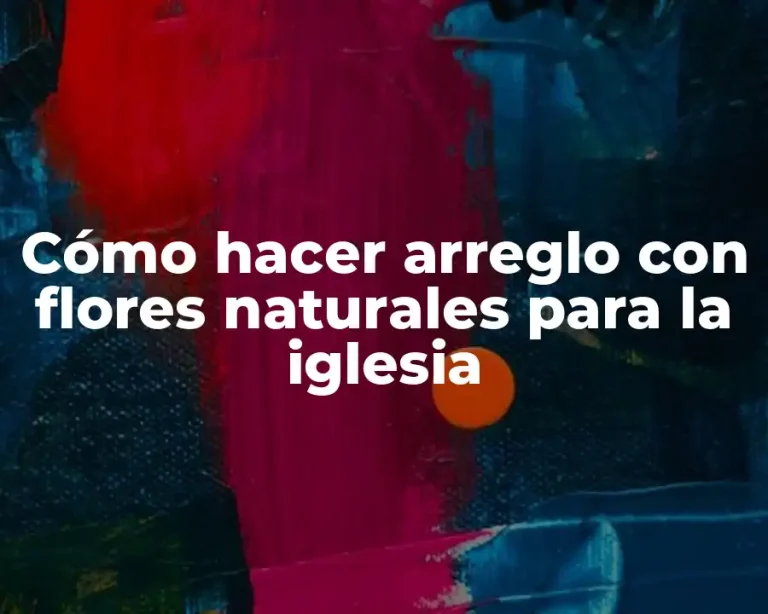 Cómo hacer arreglo con flores naturales para la iglesia