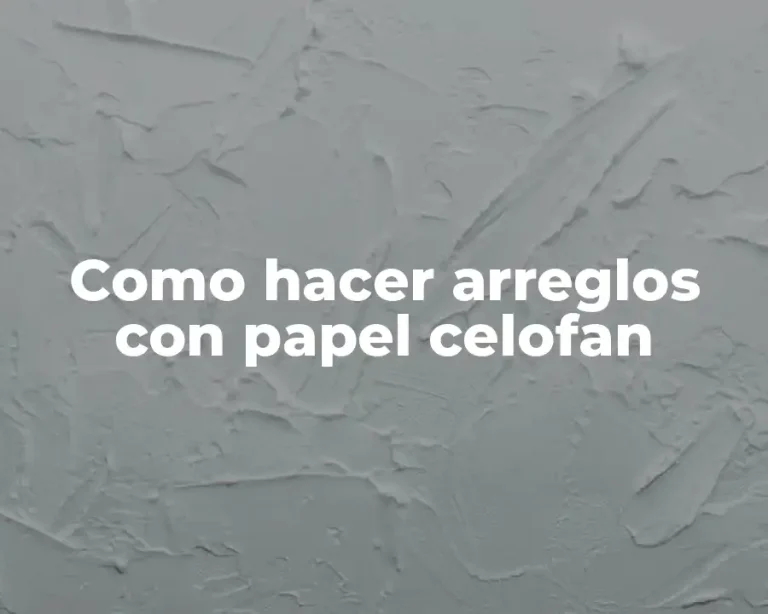 Como hacer arreglos con papel celofan