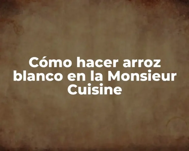 Cómo hacer arroz blanco en la Monsieur Cuisine