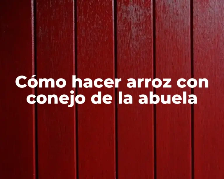 Cómo hacer arroz con conejo de la abuela