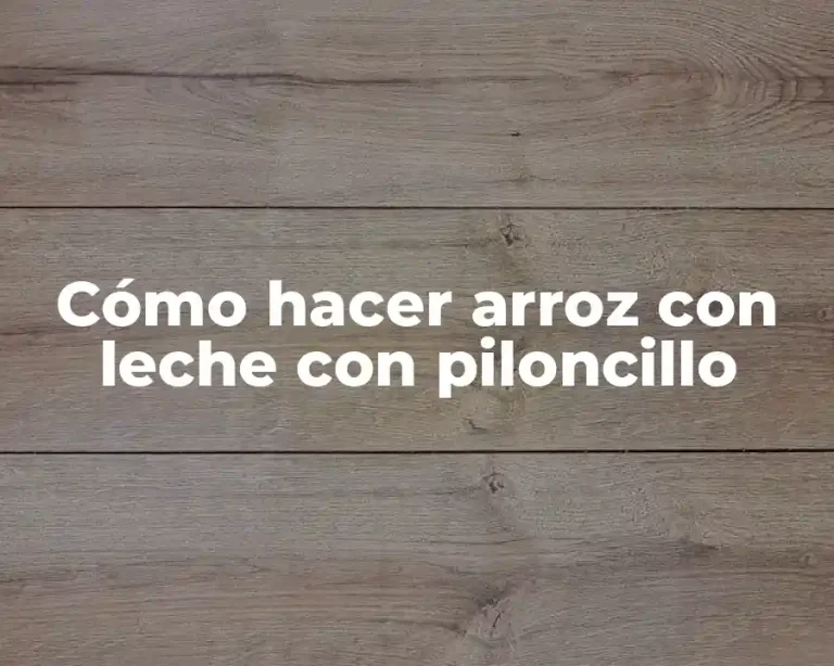 Cómo hacer arroz con leche con piloncillo