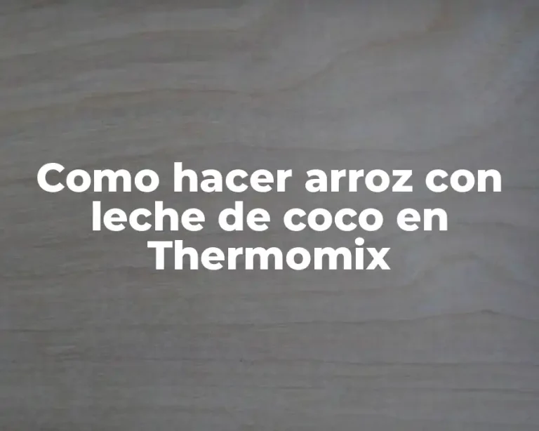 Como hacer arroz con leche de coco en Thermomix