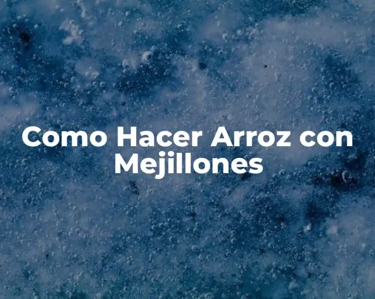 Como Hacer Arroz con Mejillones
