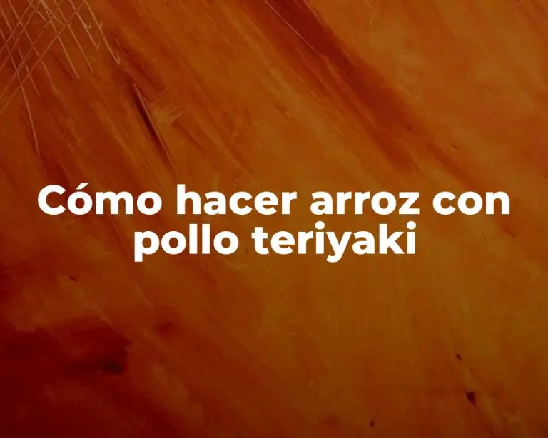 Cómo hacer arroz con pollo teriyaki