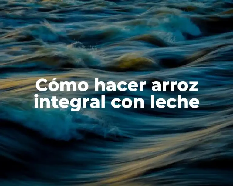 Cómo hacer arroz integral con leche
