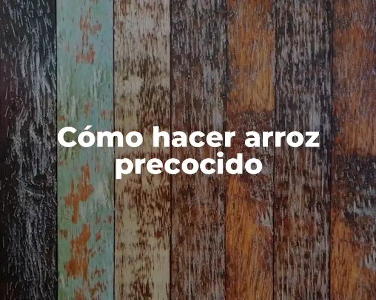 Cómo hacer arroz precocido