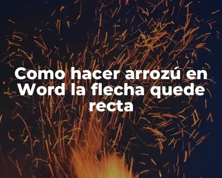 Como hacer arrozú en Word la flecha quede recta