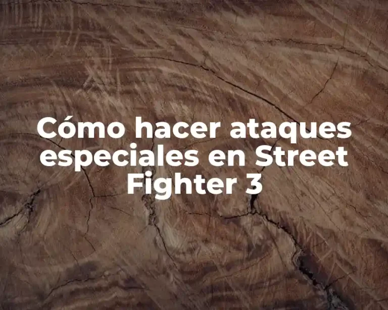 Cómo hacer ataques especiales en Street Fighter 3
