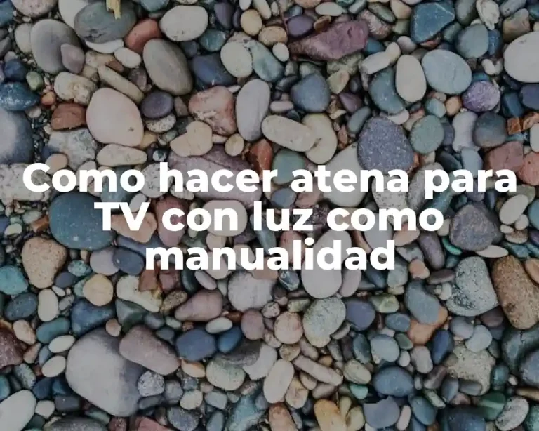 Como hacer atena para TV con luz como manualidad