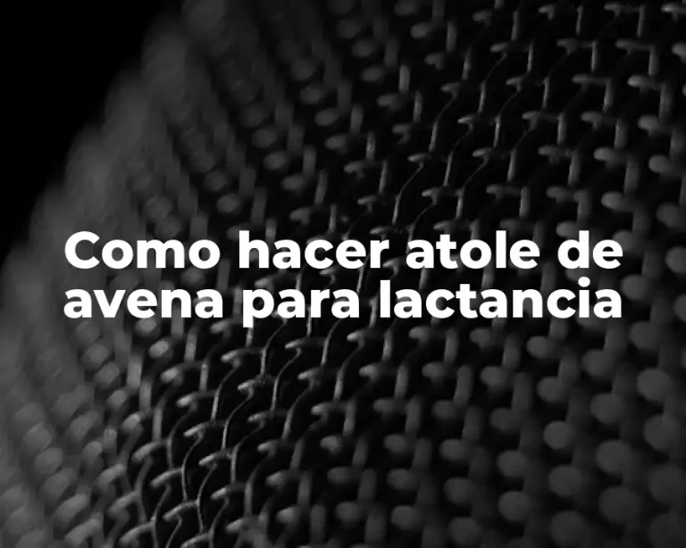 Como hacer atole de avena para lactancia