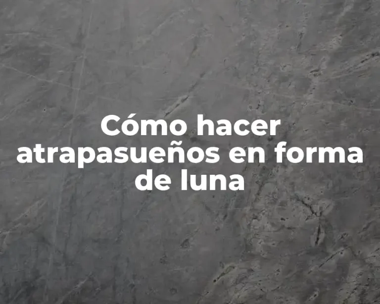 Cómo hacer atrapasueños en forma de luna