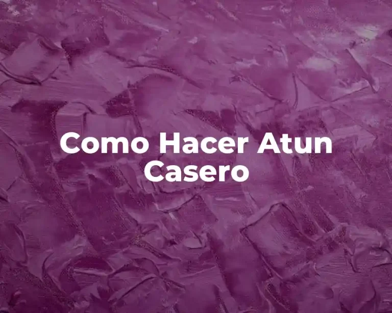 Como Hacer Atun Casero