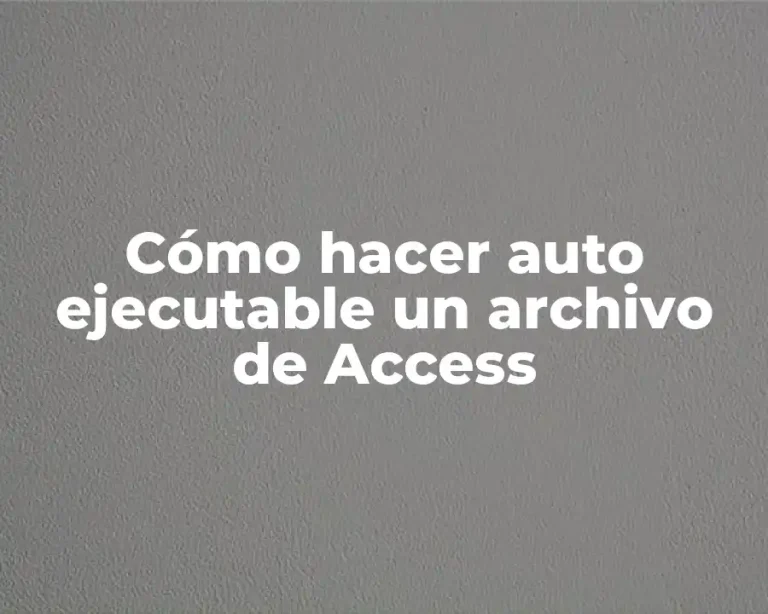Cómo hacer auto ejecutable un archivo de Access