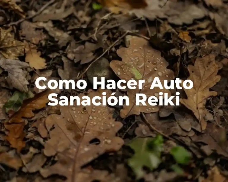 Como Hacer Auto Sanación Reiki
