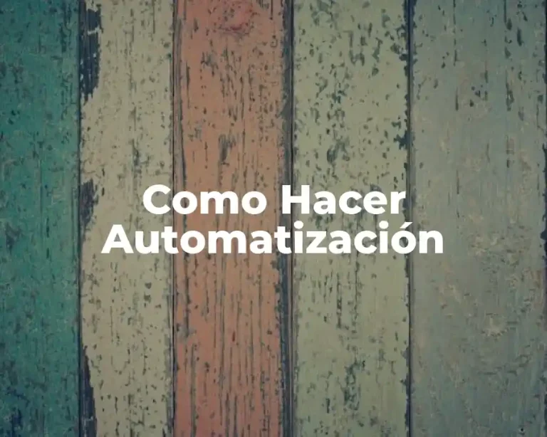 Como Hacer Automatización