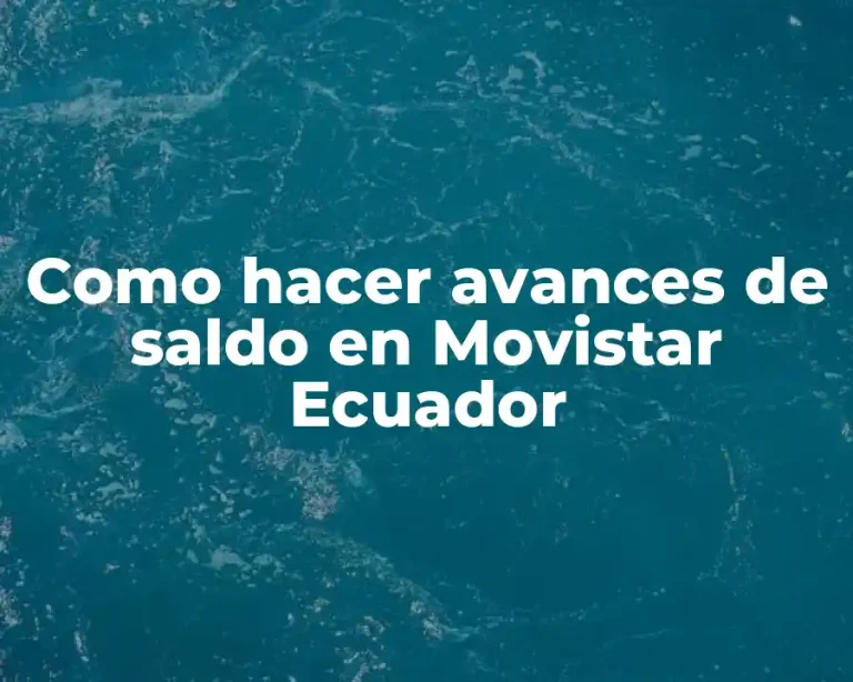 Como hacer avances de saldo en Movistar Ecuador