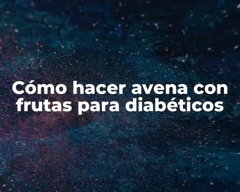 Cómo hacer avena con frutas para diabéticos