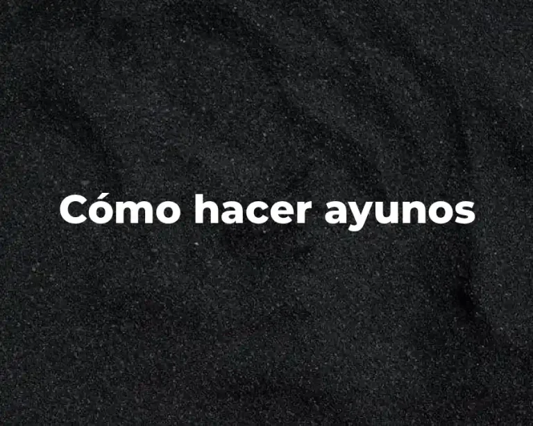 Cómo hacer ayunos