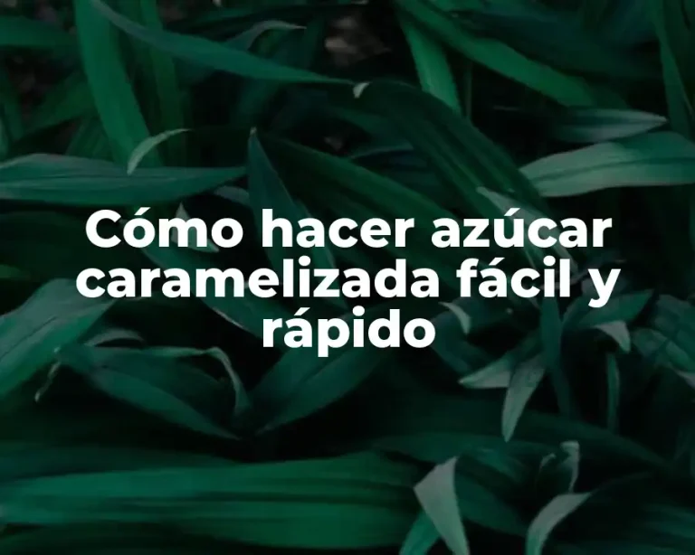 Cómo hacer azúcar caramelizada fácil y rápido