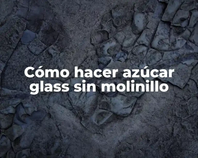 Cómo hacer azúcar glass sin molinillo