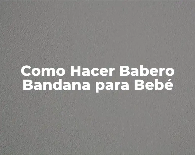 Como Hacer Babero Bandana para Bebé