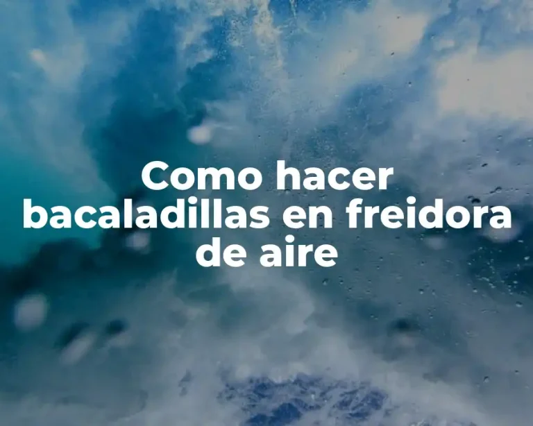 Como hacer bacaladillas en freidora de aire