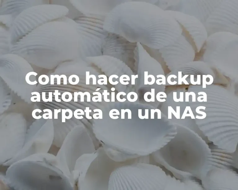 Como hacer backup automático de una carpeta en un NAS