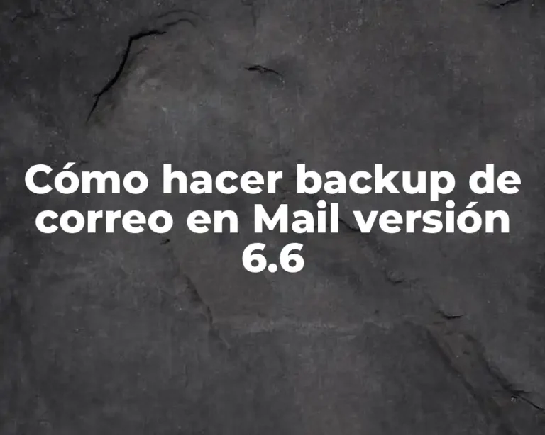 Cómo hacer backup de correo en Mail versión 6.6