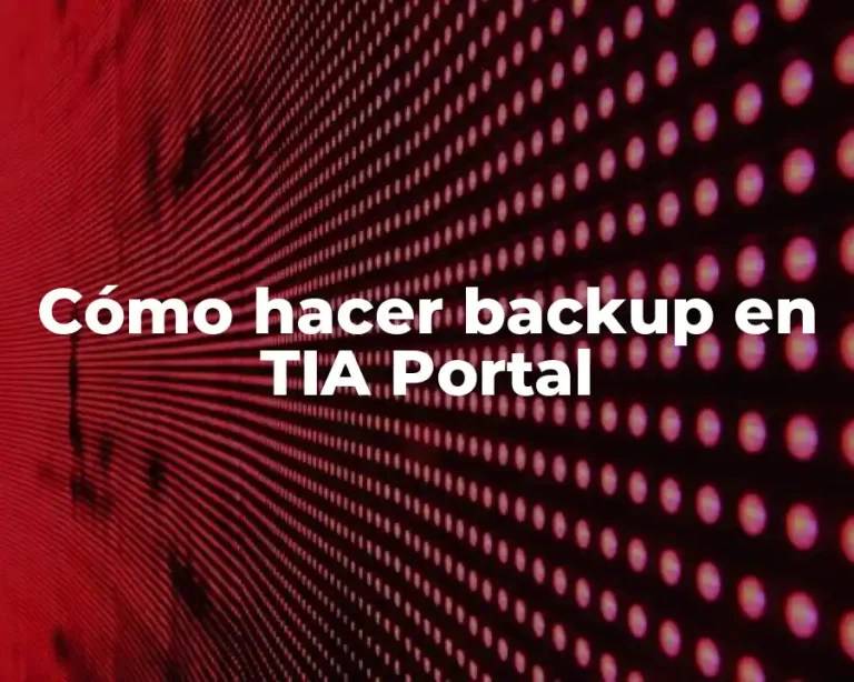 Cómo hacer backup en TIA Portal