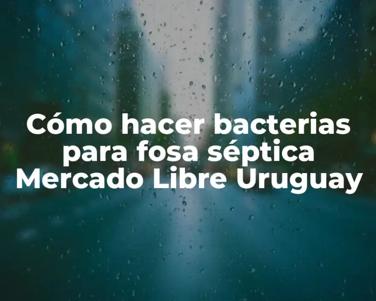 Cómo hacer bacterias para fosa séptica Mercado Libre Uruguay